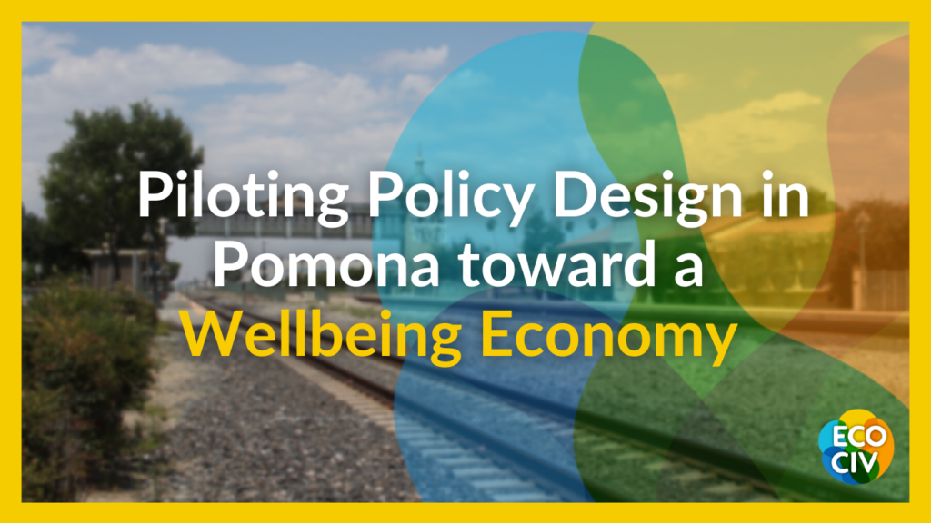 Piloting Policy Design in Pomona toward a Wellbeing Economy